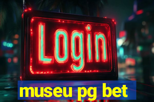 museu pg bet